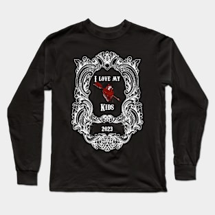 I love my kids Long Sleeve T-Shirt